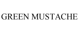 GREEN MUSTACHE trademark