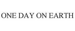 ONE DAY ON EARTH trademark
