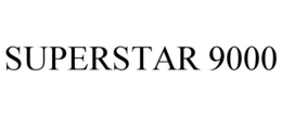 SUPERSTAR 9000 trademark