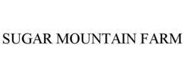 SUGAR MOUNTAIN FARM trademark