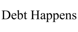 DEBT HAPPENS trademark