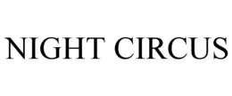NIGHT CIRCUS trademark