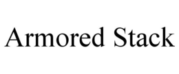 ARMORED STACK trademark