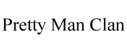 PRETTY MAN CLAN trademark