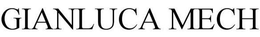 GIANLUCA MECH trademark