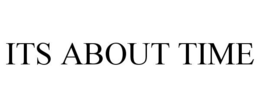 ITS ABOUT TIME trademark