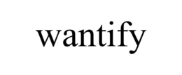 WANTIFY trademark