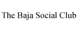 THE BAJA SOCIAL CLUB trademark