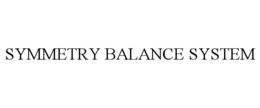 SYMMETRY BALANCE SYSTEM trademark