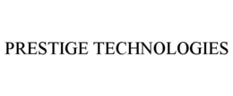 PRESTIGE TECHNOLOGIES trademark