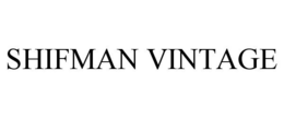 SHIFMAN VINTAGE trademark
