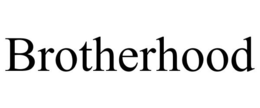 BROTHERHOOD trademark