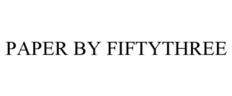 PAPER BY FIFTYTHREE trademark