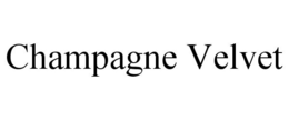 CHAMPAGNE VELVET trademark