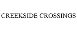 CREEKSIDE CROSSINGS trademark