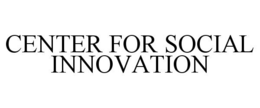 CENTER FOR SOCIAL INNOVATION trademark