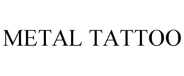 METAL TATTOO trademark
