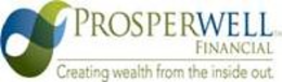 PROSPERWELL FINANCIAL, CREATING WEALTH FROM THE INSIDE OUT. trademark