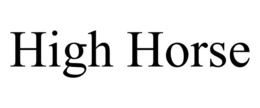HIGH HORSE trademark