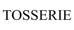 TOSSERIE trademark