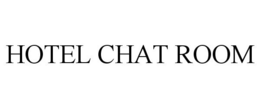 HOTEL CHAT ROOM trademark