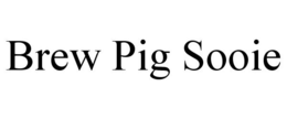 BREW PIG SOOIE trademark