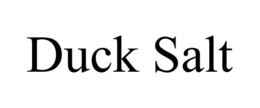 DUCK SALT trademark