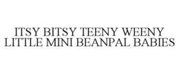 ITSY BITSY TEENY WEENY LITTLE MINI BEANPAL BABIES trademark