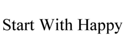 START WITH HAPPY trademark