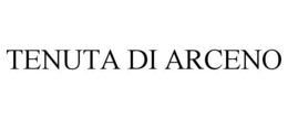 TENUTA DI ARCENO trademark