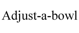 ADJUST-A-BOWL trademark