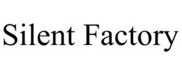 SILENT FACTORY trademark