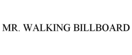 MR. WALKING BILLBOARD trademark