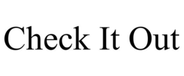 CHECK IT OUT trademark