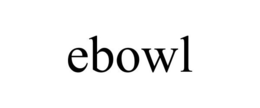 EBOWL trademark