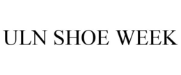 ULN SHOE WEEK trademark