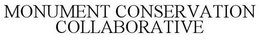 MONUMENT CONSERVATION COLLABORATIVE trademark