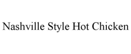 NASHVILLE STYLE HOT CHICKEN trademark
