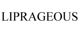 LIPRAGEOUS trademark