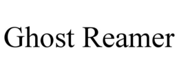 GHOST REAMER trademark