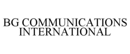 BG COMMUNICATIONS INTERNATIONAL trademark