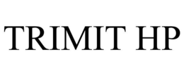 TRIMIT HP trademark