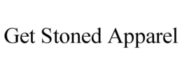 GET STONED APPAREL trademark