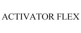ACTIVATOR FLEX trademark
