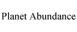 PLANET ABUNDANCE trademark