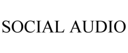 SOCIAL AUDIO trademark