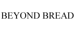 BEYOND BREAD trademark