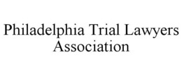 PHILADELPHIA TRIAL LAWYERS ASSOCIATION trademark