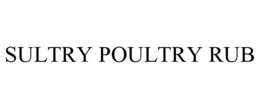 SULTRY POULTRY RUB trademark
