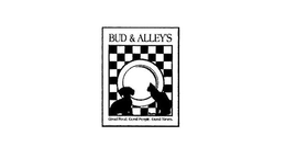 BUD & ALLEY'S GOOD FOOD. GOOD PEOPLE. GOOD TIMES trademark